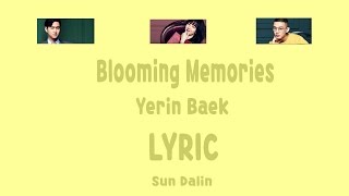 [LYRIC] Yerin Baek – Blooming Memories [Han-Rom-Eng]