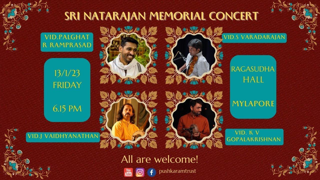 Vid. Dr. Palghat R Ramprasad Sri. Natarajan Memorial  Concert - Pushkaram Trust