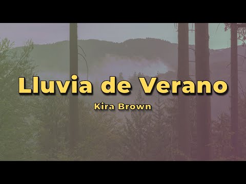 Kira Brown & AMEX - Lluvia de Verano (Letra)