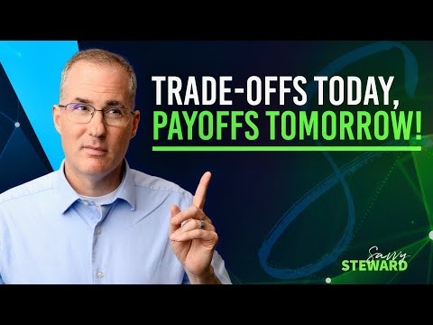 Trade-Offs Today, Payoffs Tomorrow! You CAN Meet ALL Your Financial Goals