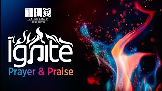 Ignite Prayer & Praise