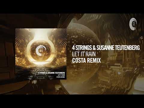 4 Strings & Susanne Teutenberg - Let It Rain (Costa Remix) [RNM] Extended