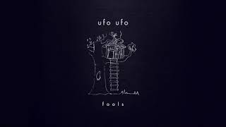 ufo ufo - Fools