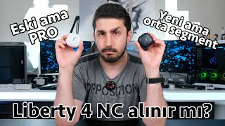 Eski Pro mu, Yeni orta segment mi? "Anker Liberty 4 NC"