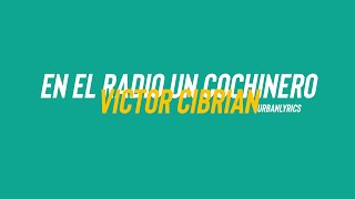 En el Radio un Cochinero (Lluvia de Balas) - Victor Cibrian - Letra/Lyrics
