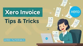 Xero Invoice Tips & Tricks (Every Accountant needs to Know)