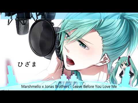 Nightcore - Leave Before You Love Me // Jonas Brothers