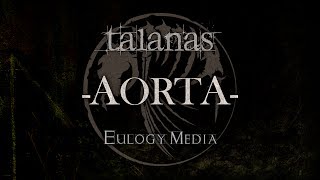 TALANAS - 'aorta' AUDIO (©2010 Eulogy Media Ltd.)