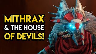 Destiny 2 - MITHRAX AND THE NEW HOUSE OF DEVILS!
