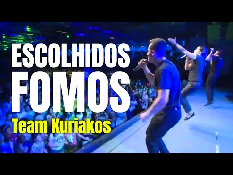 Team Kuriakos - Escolhidos fomos