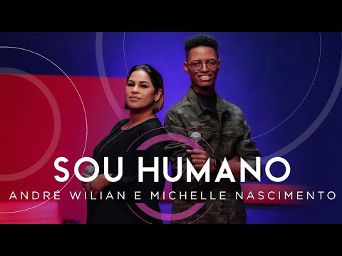 André Wilian feat. Michelle Nascimento - Sou Humano (Ao Vivo) #MKNetwork