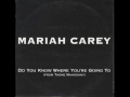 Do You Know Where You're Going To? - Mariah ...