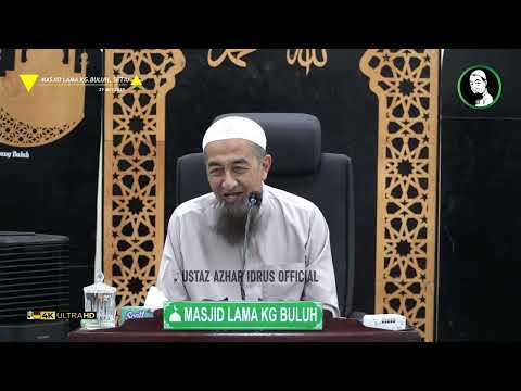 🟡 Koleksi Kuliah Ustaz Azhar Idrus | Masjid Lama Kg. Buluh, Bandar Permaisuri, Terengganu  | 4K