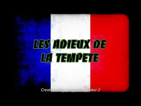LES ADIEUX DE LA TEMPETE ~ CHANT MILITAIRE