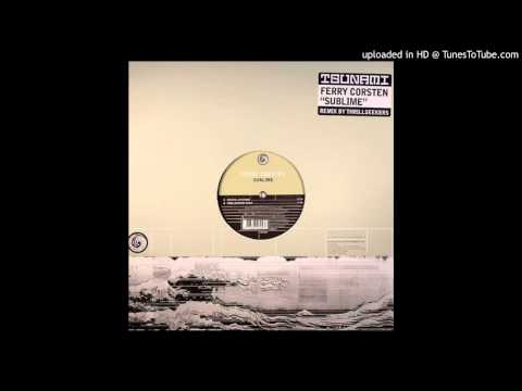 Ferry Corsten - Sublime (The Thrillseekers Remix)
