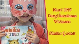 Mart 2019 Dergi İncelemesi: Minika Çocuk Dergisi-Çocuklar için Eğitici Videolar
