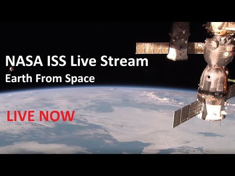 ISS Live Feed NASA ISS Live Stream | Watch Earth From Space | ISS Tracker Live |