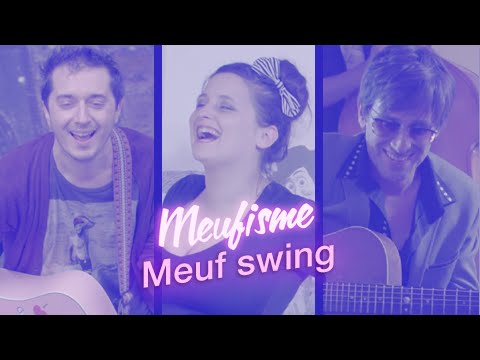 EP 3.5 : MEUF SWING (Le Meufisme feat Thomas Dutronc)