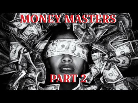 The Money Masters Part 2 #money