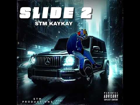 STM KAYKAY - SLIDE 2 (OFFICIAL AUDIO)