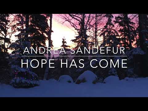 Hope Has Come