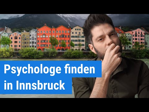 Wie man einen Psychologen in Innsbruck, Tirol findet...