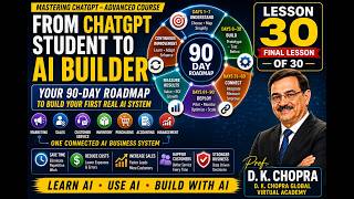 From ChatGPT Student to AI Builder | Your 90 Day AI Roadmap | Lesson 30