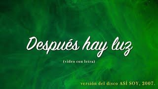 Después Hay Luz Lyrics English Translation