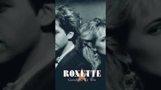 Goodbye To You - Roxette (1986)