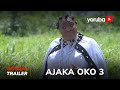 Ajaka Oko 3 Yoruba Movie 2024 | Official Trailer |Now Showing On Yorubaplus