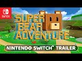 Super Bear Adventure Nintendo Switch Launch Trailer
