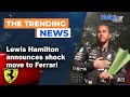 Lewis Hamilton announces shock move to Ferrari