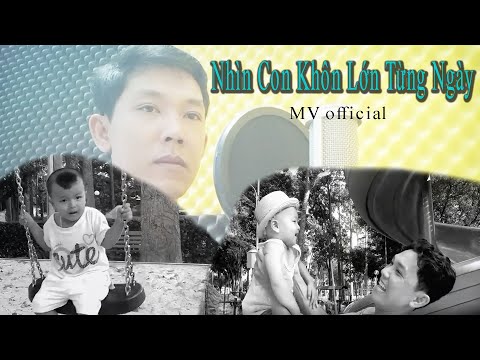 Nhìn con khôn lớn từng ngày - Trần Duy Phương