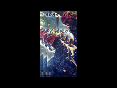 808LOCK - Speakin'