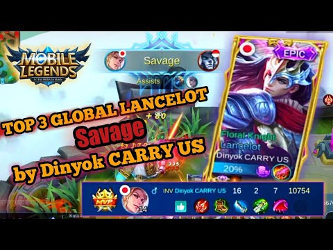 Lancelot SAVAGE 2020 || Top 3 Global Lancelot By Dinyok CARRY US 🇯🇵 || mobile lengends