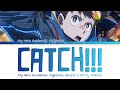 My Hero Academia: Vigilantes Season 2 - Opening FULL "CATCH!!!" by THREEE (Lyrics)