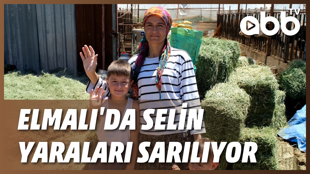 ELMALI'DA SELİN YARALARI SARILIYOR