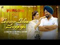 Saanu Sohna Laggeya Official Video Kamal Khan Gurpreet Ghuggi Love Gill Furlow Rel 10 Jan