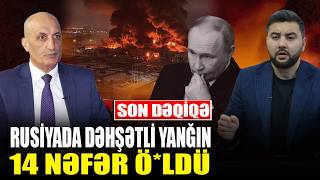 Rusiyada dəhşətli YANĞIN  14 nəfər ÖLDÜ  Fikrət Yusifov  CANLI  Prime TV