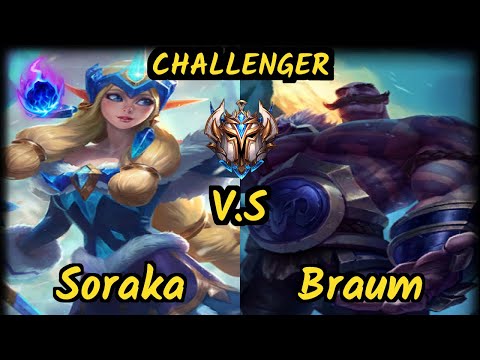 Keria (SORAKA) vs BRAUM - BOTTOM SUPPORT CHALLENGER GAMEPLAY - KR