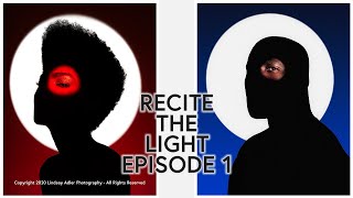 RECITE THE LIGHT Episode 1 | Continuous Light Portrait Photography | Photography For Beginners