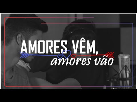Amores Vêm, Amores Vão video