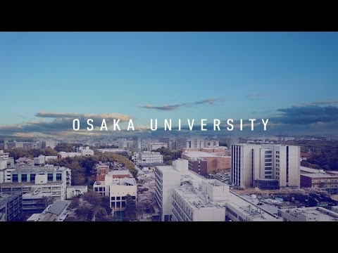 Osaka university PR 【PV】_大阪大学公式Youtubeチャンネル (Osaka University official)