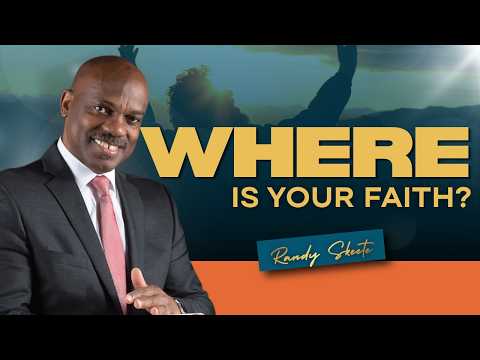 Where is your faith? | Pr. Randy Skeete