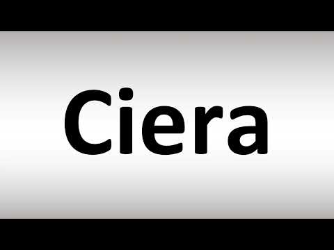 How to Pronounce Ciera