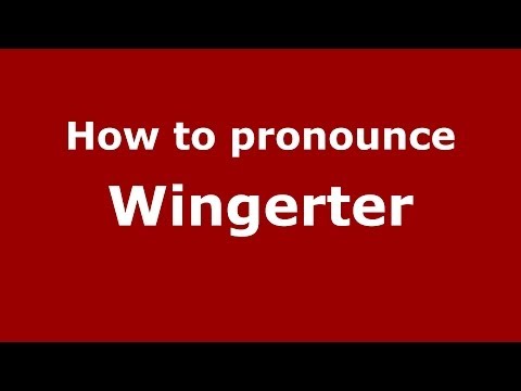 How to pronounce Wingerter