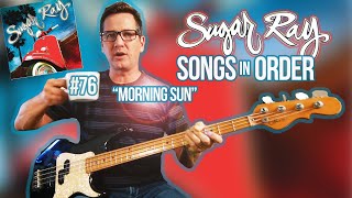 Sugar Ray, Morning Sun - Song Breakdown #76