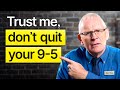 If You Want To Get Rich DON T Start A Business