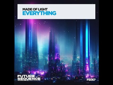 Made Of Light - Everything - Speed Up