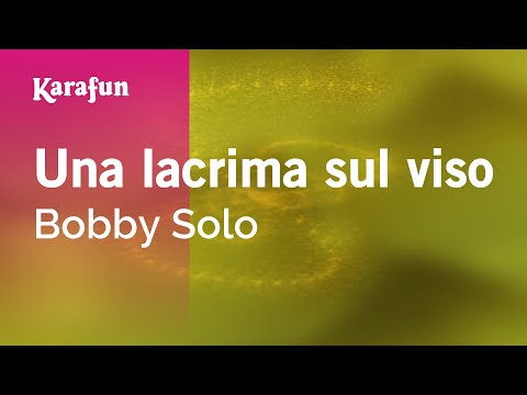 Una lacrima sul viso - Bobby Solo | Versione Karaoke | KaraFun